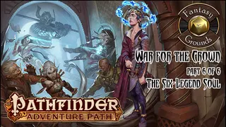 Fantasy Grounds - Pathfinder RPG - War for the Crown AP 6: The Six-Legend Soul (PFRPG)