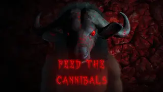 Feed the Cannibals