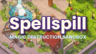 Spellspill: Magic Destruction Sandbox