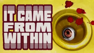 It Came From Within