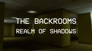 Backrooms: Realm of Shadows
