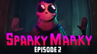 Sparky Marky: Episode 2