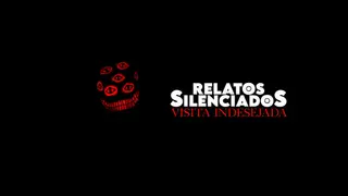 Relatos Silenciados: Visita Indesejada