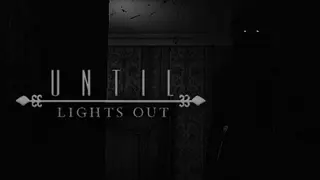 Until Lights Out