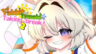The rabbit and Tamaki are Taking a break!2