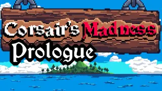 Corsair`s Madness Prologue: Jungle`s Island