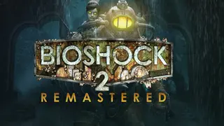 BioShock 2 Remastered Edition