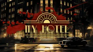My Hotel: Echoes of the Past