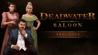 Deadwater Saloon Prologue