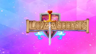 Love and Enchants