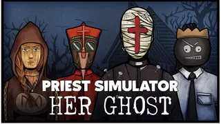 Priest Simulator: Her Ghost DLC