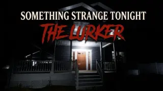 Something Strange Tonight - The Lurker