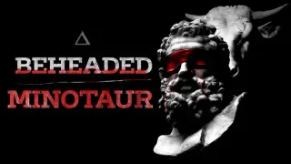 Beheaded Minotaur