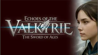 ECHOES OF THE VALKYRIE THE SWORD OF AGES