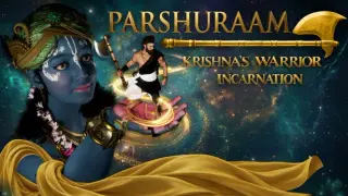 Parshuraam - Krishna's Warrior Incarnation