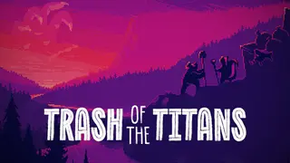 Trash of the Titans