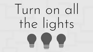 Turn on all the lights