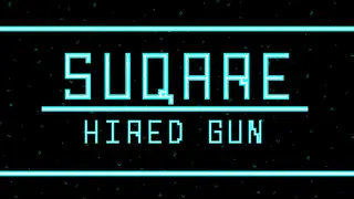 Suqare: Hired Gun