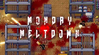 Monday Meltdown