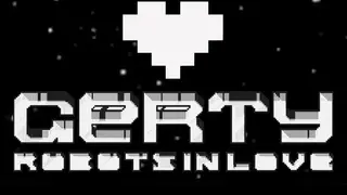 Gerty - Robots In Love