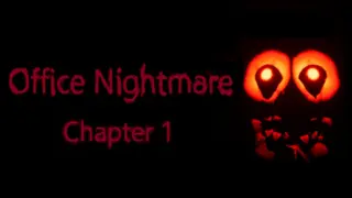 Office Nightmare Chapter 1