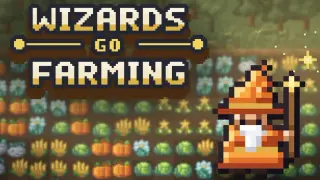 Wizards Go Farming
