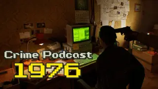 Crime Podcast: 1976