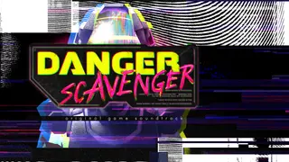 Danger Scavenger Soundtrack
