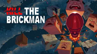 Kill the Brickman