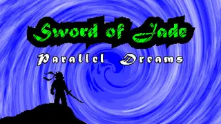 Sword of Jade: Parallel Dreams