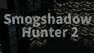 Smogshadow Hunter 2