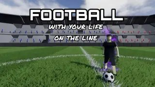 Football with your life on the line