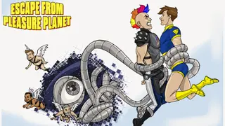 Escape from Pleasure Planet