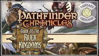 Fantasy Grounds - Pathfinder RPG - Chronicles: Guide to the River Kingdoms