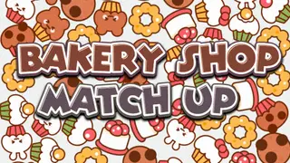 Bakery Shop Match Up