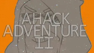 Ahack Adventure 2: Quest For The Ciggy