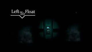 Left to Float