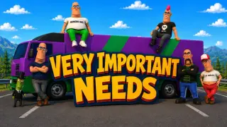 VERY IMPORTANT NEEDS