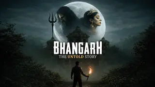 Bhangarh: The Untold Story