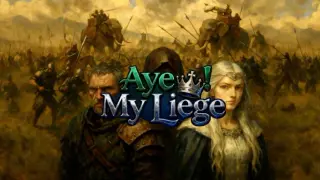 Aye! My Liege