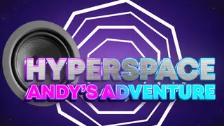 Hyperspace : Andy's Adventure