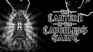 The Lantern of the Laughless Saint