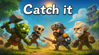 Catch it