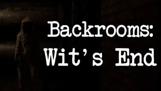 Backrooms: Wit's End