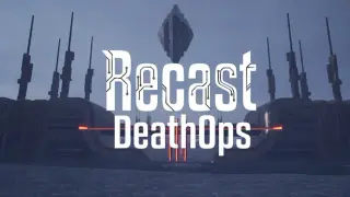 Recast:DeathOps