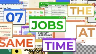 7 Jobs at the Same Time