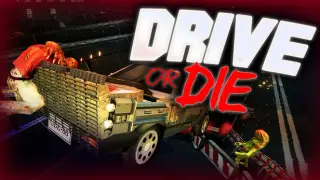 Drive or Die