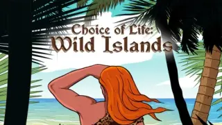 Choice of Life: Wild Islands - Switch