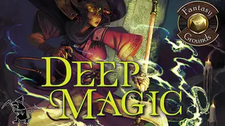 Fantasy Grounds - Deep Magic