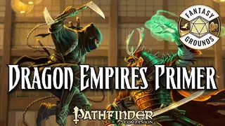 Fantasy Grounds - Pathfinder RPG - Pathfinder Player Companion: Dragon Empires Primer